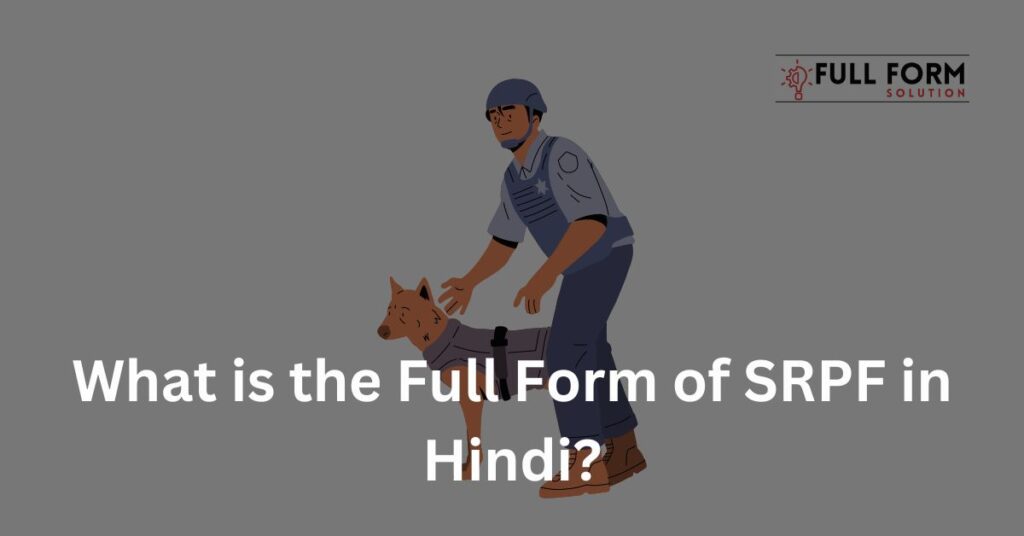 What is the full form of SRPF in Hindi?